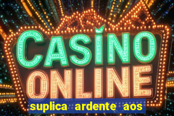 suplica ardente aos santos anjos